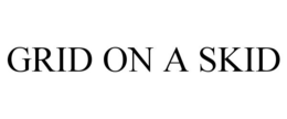 GRID ON A SKID trademark
