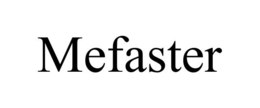 MEFASTER trademark