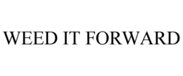 WEED IT FORWARD trademark