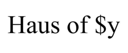 HAUS OF $Y trademark