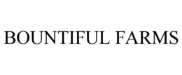 BOUNTIFUL FARMS trademark