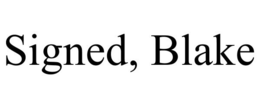 SIGNED, BLAKE trademark