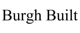 BURGH BUILT trademark