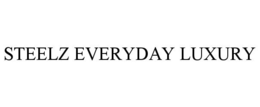 STEELZ EVERYDAY LUXURY trademark