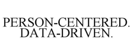 PERSON-CENTERED. DATA-DRIVEN. trademark