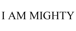 I AM MIGHTY trademark