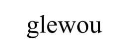 GLEWOU trademark