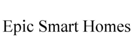 EPIC SMART HOMES trademark