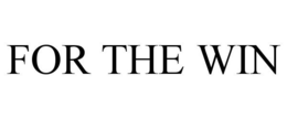 FOR THE WIN trademark