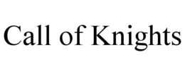 CALL OF KNIGHTS trademark