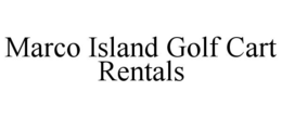 MARCO ISLAND GOLF CART RENTALS trademark