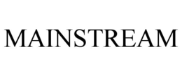 MAINSTREAM trademark