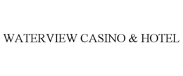 WATERVIEW CASINO & HOTEL trademark
