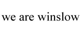 WE ARE WINSLOW trademark
