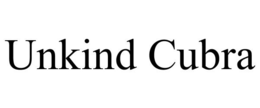 UNKIND CUBRA trademark