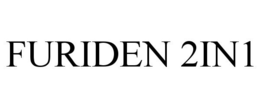 FURIDEN 2IN1 trademark
