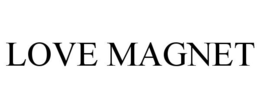 LOVE MAGNET trademark