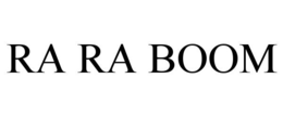 RA RA BOOM trademark