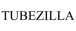 TUBEZILLA trademark