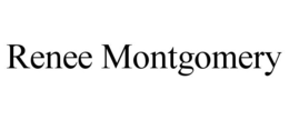 RENEE MONTGOMERY trademark