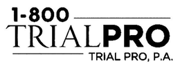 1-800 TRIALPRO TRIAL PRO, P.A. trademark