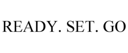READY. SET. GO trademark