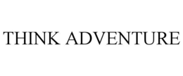 THINK ADVENTURE trademark