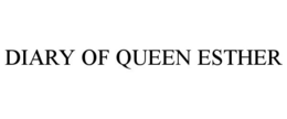DIARY OF QUEEN ESTHER trademark