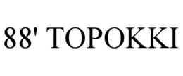 88' TOPOKKI trademark