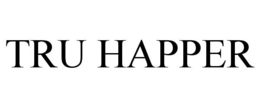 TRU HAPPER trademark