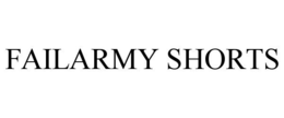 FAILARMY SHORTS trademark