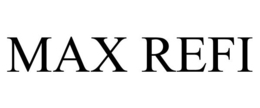 MAX REFI trademark