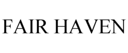 FAIR HAVEN trademark