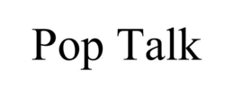 POP TALK trademark