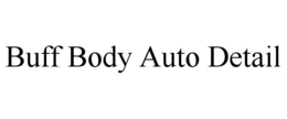 BUFF BODY AUTO DETAIL trademark