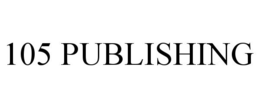105 PUBLISHING trademark