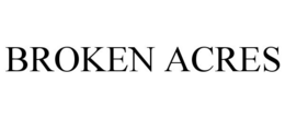 BROKEN ACRES trademark