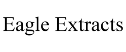 EAGLE EXTRACTS trademark