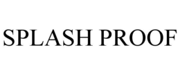 SPLASH PROOF trademark