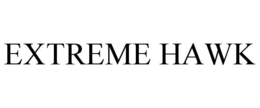 EXTREME HAWK trademark