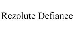 REZOLUTE DEFIANCE trademark