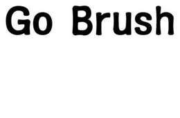 GO BRUSH trademark