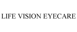 LIFE VISION EYECARE trademark