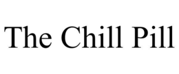 THE CHILL PILL trademark