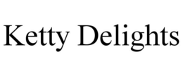 KETTY DELIGHTS trademark