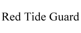 RED TIDE GUARD trademark
