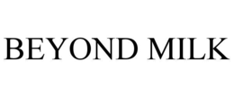BEYOND MILK trademark