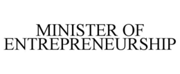 MINISTER OF ENTREPRENEURSHIP trademark