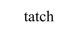 TATCH trademark