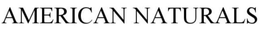 AMERICAN NATURALS trademark